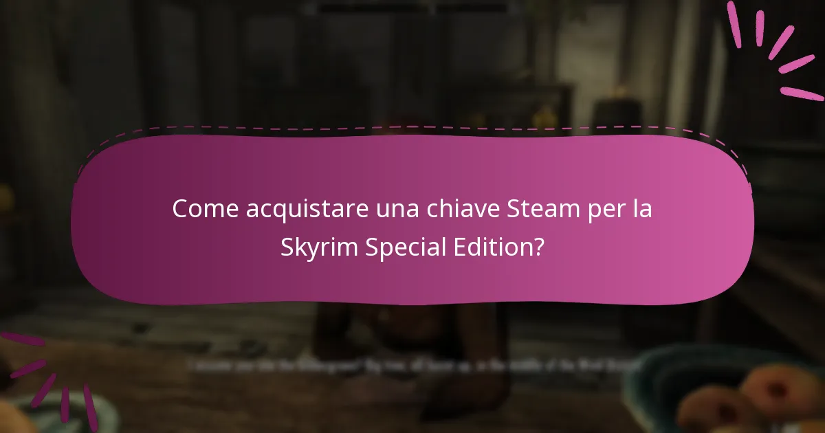 Quali sono le limitazioni della chiave Steam per la Skyrim Special Edition?