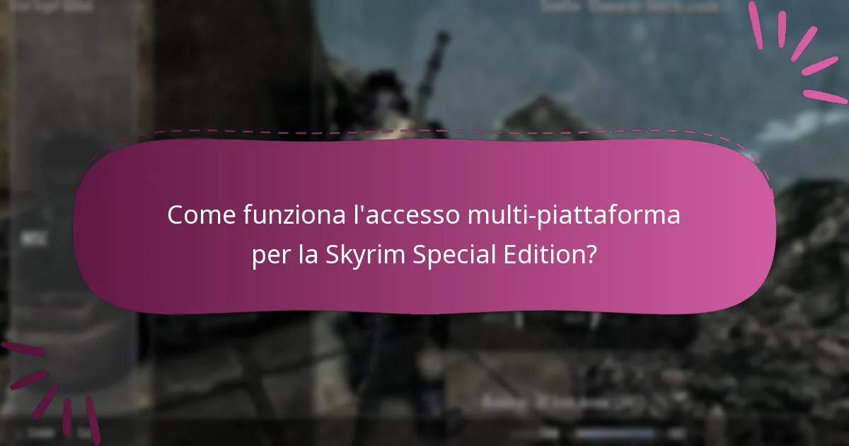 Il cross-play è disponibile per la Skyrim Special Edition?