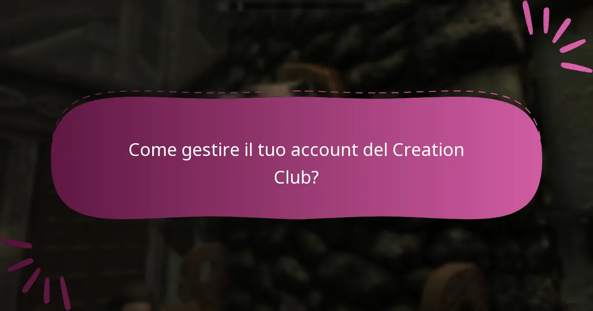 Come gestire il tuo account del Creation Club?