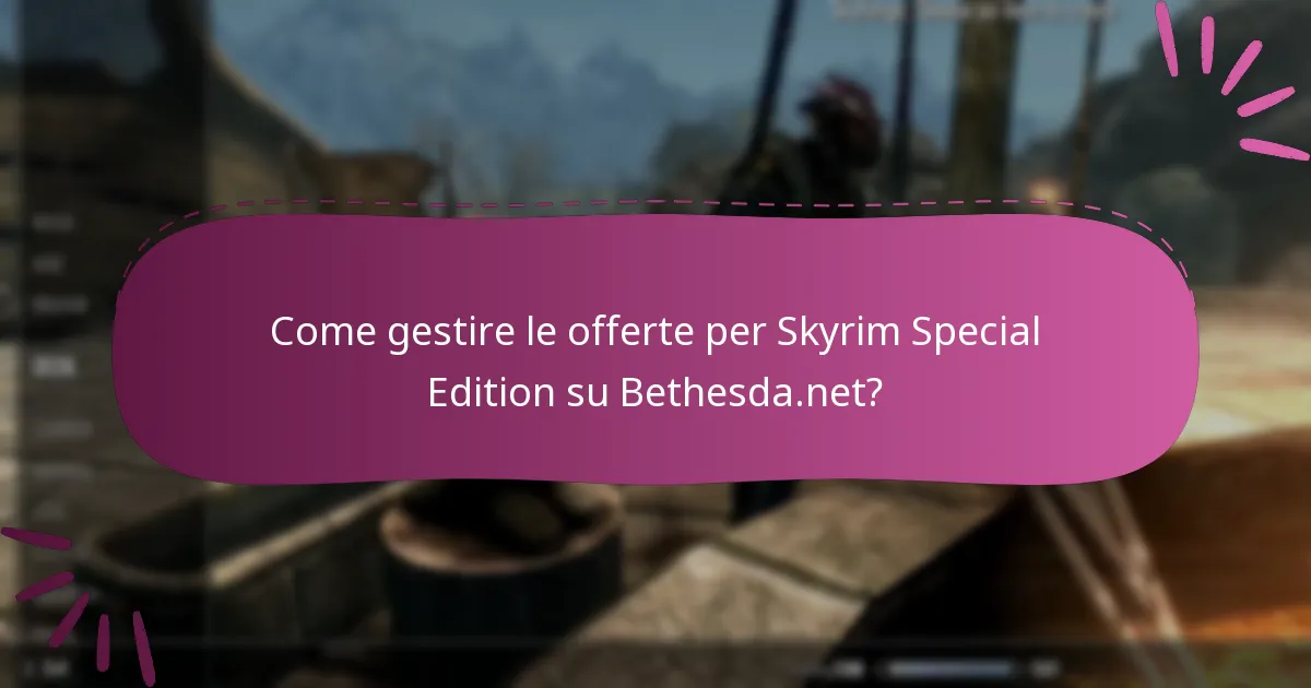 Come posso tenere traccia delle promozioni in corso per Skyrim Special Edition?