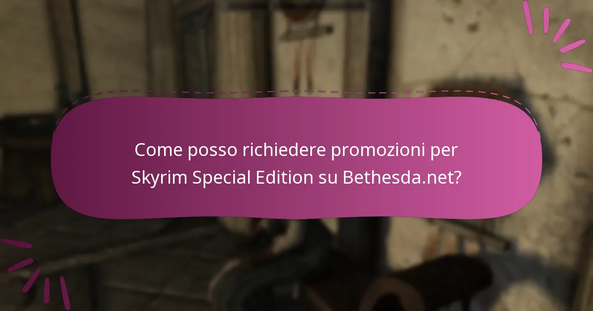 Quali sono le promozioni a tempo limitato per Skyrim Special Edition su Bethesda.net?