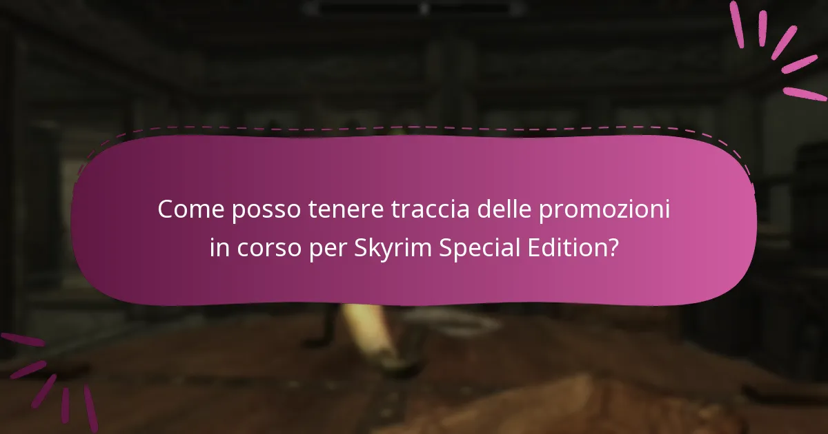 Come gestire le offerte per Skyrim Special Edition su Bethesda.net?