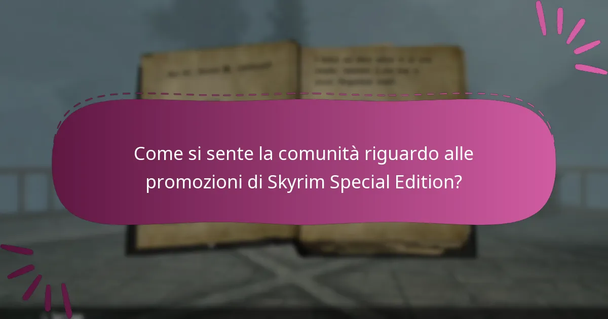 Come si sente la comunità riguardo alle promozioni di Skyrim Special Edition?