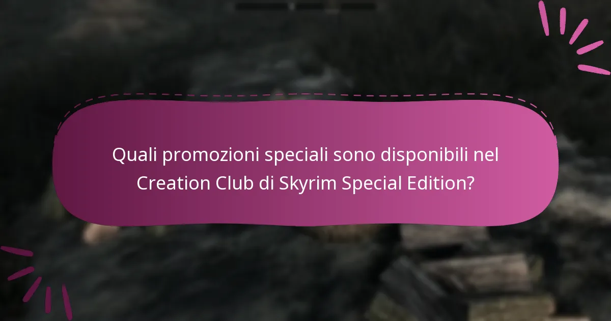 Quali promozioni speciali sono disponibili nel Creation Club di Skyrim Special Edition?