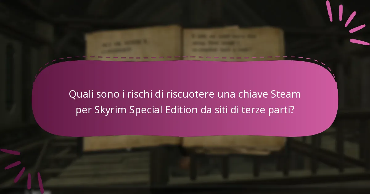 Quali sono le domande frequenti riguardo la riscossione della chiave Steam per Skyrim Special Edition?