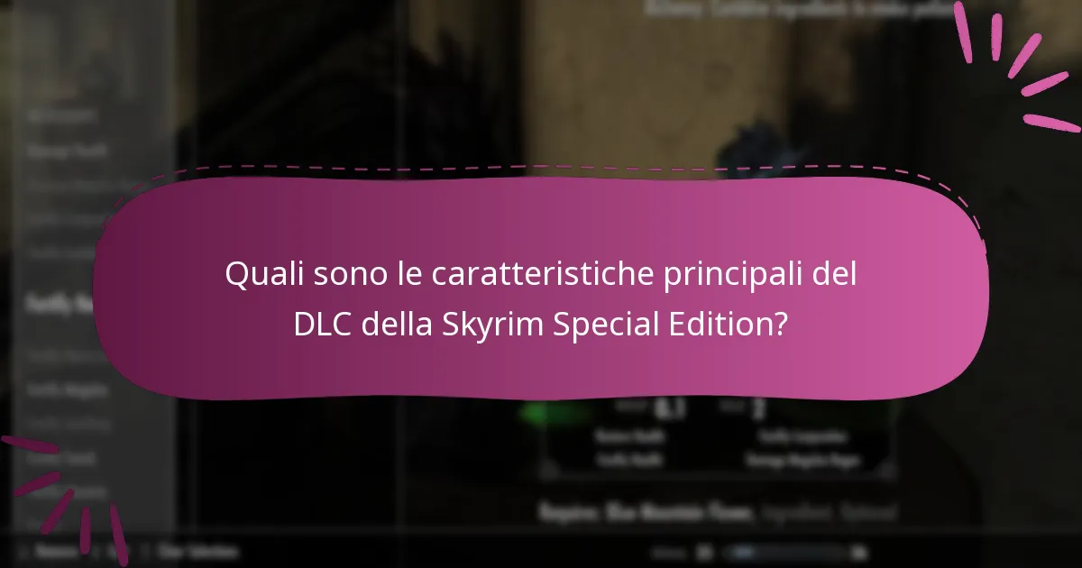 Come si confronta il DLC della Skyrim Special Edition con altri DLC?