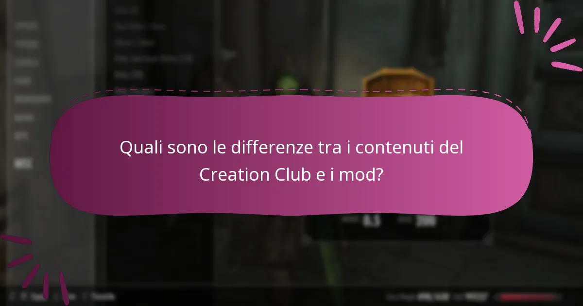 Quali sono le differenze tra i contenuti del Creation Club e i mod?