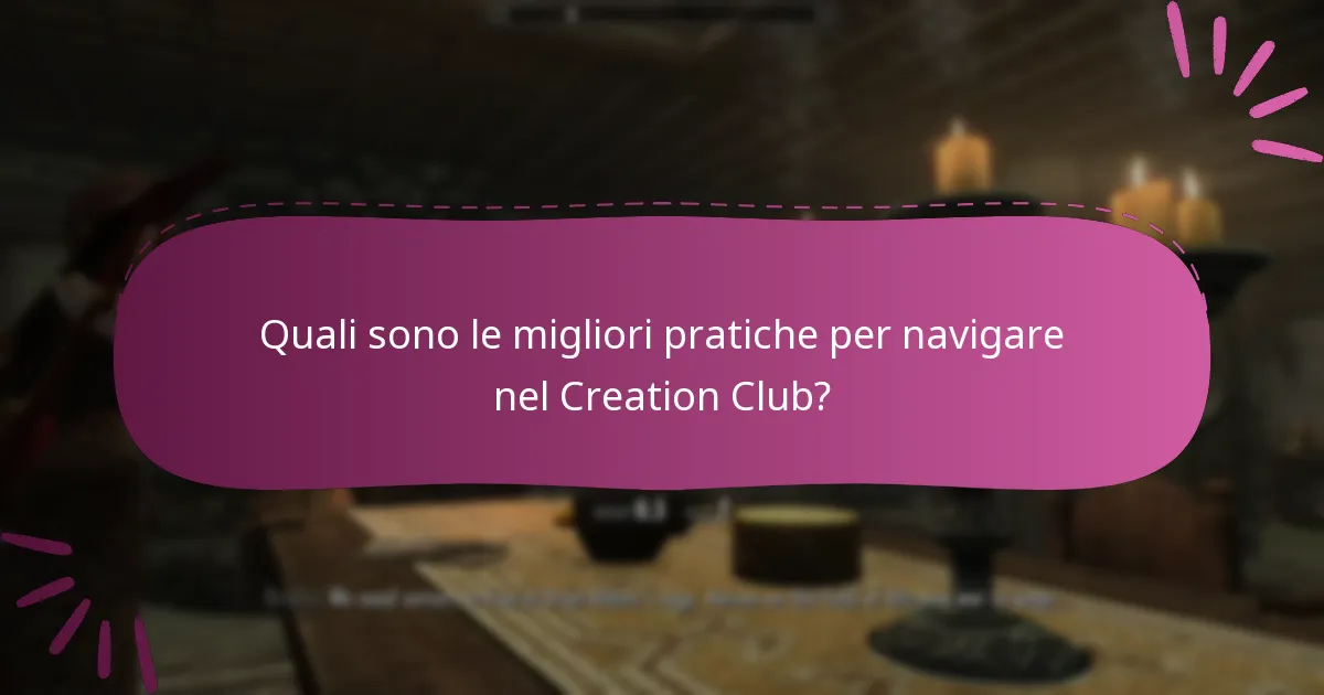Quali sono le migliori pratiche per navigare nel Creation Club?