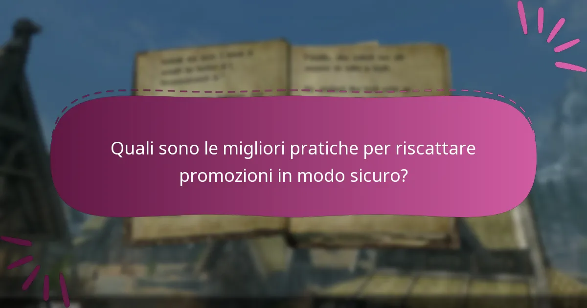 Quali sono le migliori pratiche per riscattare promozioni in modo sicuro?